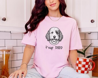 Comfort Colors Sheepadoodle Shirt | T'sup Dood Goldendoodle Shirt | Aussiedoodle Crewneck | Bernedoodle Labradoodle Sheepadoodle