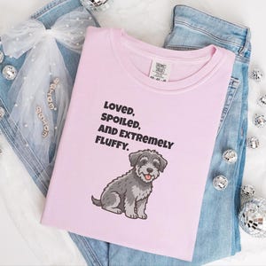 Comfort Colors Schnoodle Lover Crewneck Sweatshirt, Loved, Spoiled, and Extremely Fluffy Dog Mom Tee, Schnoodle Dad Cross-Breed Doodle Dog image 6