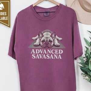 Frenchie Mom Shirt, Savasana Shirt, Funny French Bulldog Shirt, Yoga Gift For Her, Dog Lover Tee, Advanced Savasana, French Bulldog Owner image 5