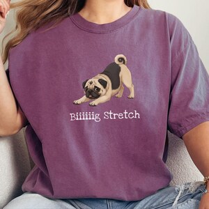 Comfort Colors Funny Pug Tee Biiiiig Stretch, Kawaii Dog Shirt, Fawn Pug Owner Gift, Pet Parent Present, Gifts for Dog Moms and Dads image 3