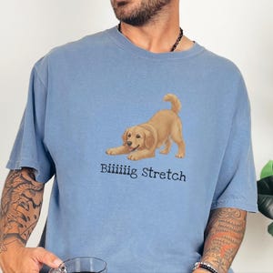 Comfort Colors Golden Retriever Biiiiiig Stretch Tee, Funny Dog Lover Pet Parent Gift, Puppy Mom Dad Owner, Stay Golden Enthusiast image 10