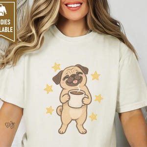 Pug Coffee Shirt, Pug Lover Gift, Coffee Lover Graphic Tee, Funny Pug T Shirt, Dog Owner Gift, Pug Mom Shirt Bild 8