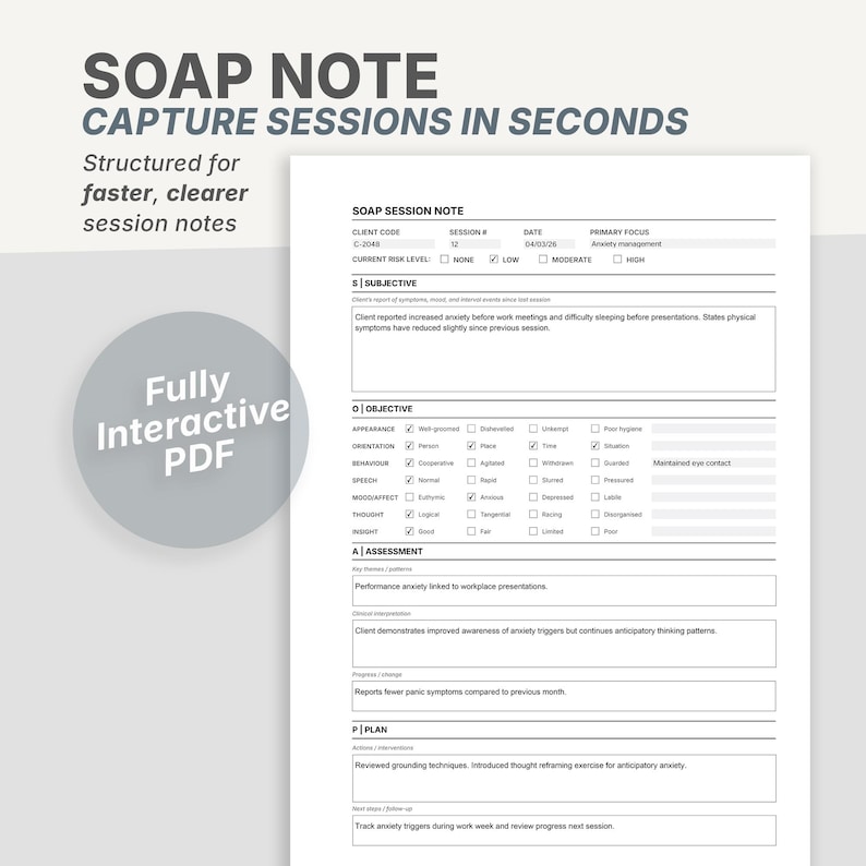 May include: A white digital SOAP session note template featuring sections for Subjective, Objective, Assessment, and Plan. The document includes checkboxes for clinical observations, text fields for client notes, and the text Fully Interactive PDF.