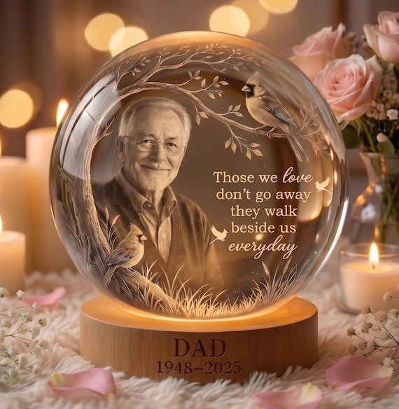 Personalized Photo Memorial Crystal Globe Lamp, Those We Love  Walk Beside Us Everyday Keepsake, Bereavement Gift, Custom Remembrance Light