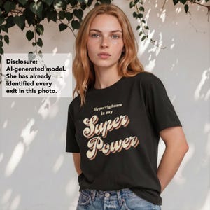 Hypervigilance Superpower Shirt – Autism Trauma Humor Tee