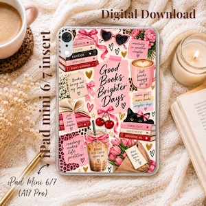 May include: A clear iPad Mini 6/7 case featuring a collage of pink and black illustrations including stacks of books, a coffee cup, a black cat, pink tulips, heart shapes, and the text "Good Books Brighter Days" along with other book-themed phrases.