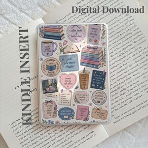 May include: A clear Kindle insert featuring a collage of pastel-coloured stickers with book-themed illustrations and text including "books warm my soul," "just one more chapter," "reading is my therapy," and "books are my safe place" on a white background.