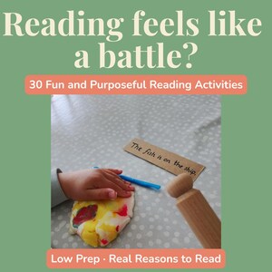 May include: An educational resource titled Reading feels like a battle? 30 Fun and Purposeful Reading Activities. It features a piece of cardboard with the text The fish is on the ship, a blue stylus, a wooden rolling pin, and multicoloured modelling clay.