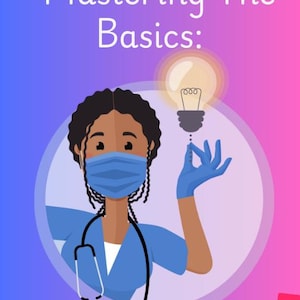 May include: A book cover with a nurse illustration, a lightbulb, and the text "Mastering The Basics: A CNA Guide To Excellence" on a gradient background of blue and pink. Also, there are illustrations of a stethoscope, pills, and a heart.
