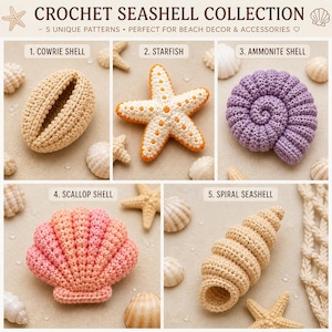 May include: A selection of five crocheted seashell designs: a cowrie shell, starfish, ammonite shell, scallop shell, and spiral seashell. The shells are in shades of beige, orange, and pink. The text "CROCHET SEASHELL COLLECTION" is displayed at the top of the image.