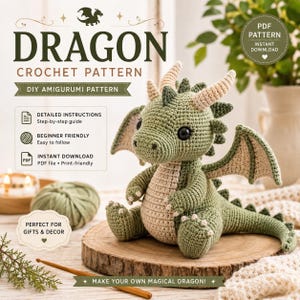May include: A crochet amigurumi dragon with sage green and cream yarn, featuring small horns, wings, and a long tail. The text reads DRAGON CROCHET PATTERN, DIY AMIGURUMI PATTERN, DETAILED INSTRUCTIONS, BEGINNER FRIENDLY, INSTANT DOWNLOAD, and PDF PATTERN.