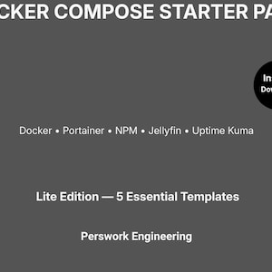 May include: A dark gray digital graphic titled DOCKER COMPOSE STARTER PACK. It lists Docker, Portainer, NPM, Jellyfin, and Uptime Kuma. The text includes Lite Edition — 5 Essential Templates and Perswork Engineering, with a black circle stating Instant Download.