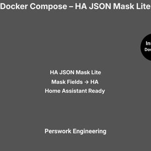 Puede incluir: Un gráfico digital gris oscuro con texto blanco que dice Docker Compose – HA JSON Mask Lite, HA JSON Mask Lite, Mask Fields → HA, Home Assistant Ready y Perswork Engineering, con un círculo negro que contiene el texto Instant Download.