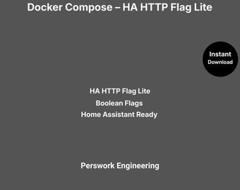 Docker Compose: HA HTTP Flag Lite — Boolean Flag Generation for Home Assistant