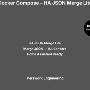 May include: A dark gray digital graphic with white text reading Docker Compose – HA JSON Merge Lite, HA JSON Merge Lite, Merge JSON → HA Sensors, Home Assistant Ready, and Perswork Engineering, with a black circle containing Instant Download.