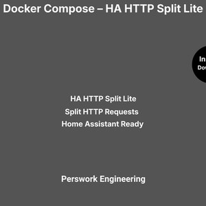 May include: A dark gray digital graphic featuring the white text Docker Compose – HA HTTP Split Lite, HA HTTP Split Lite, Split HTTP Requests, Home Assistant Ready, and Perswork Engineering, with a black circular badge labeled Instant Download.