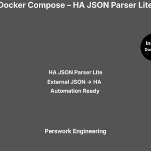 Docker Compose: HA JSON Parser Lite — Simple External JSON → Home Assistant Value Bridge
