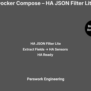 May include: A dark gray digital graphic with white text reading Docker Compose – HA JSON Filter Lite, HA JSON Filter Lite, Extract Fields → HA Sensors, HA Ready, and Perswork Engineering, featuring a black circular badge labeled Instant Download.