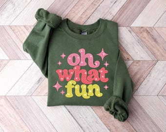 Oh What Fun Sweatshirt, Funny Christmas tshirt, Christmas Party Shirt, Christmas Tee Gift, Xmas Holiday Sweater,Xmas Long Sleeve Gift, PRINT