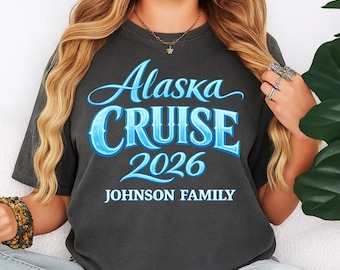 Alaska Cruise 2026 Shirt, Personalized Cruise Trip Shirt, Alaska Vacation Tshirt, Custom Alaska Cruise Shirt, Alaska Family Cruise Tee