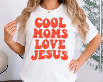 Comfort Colors® Cool Moms Love Jesus Shirt, Christian Mom Gift Tee, Faith Based Mama Shirt, Religious Motherhood Tshirt, Retro Worship Shirt