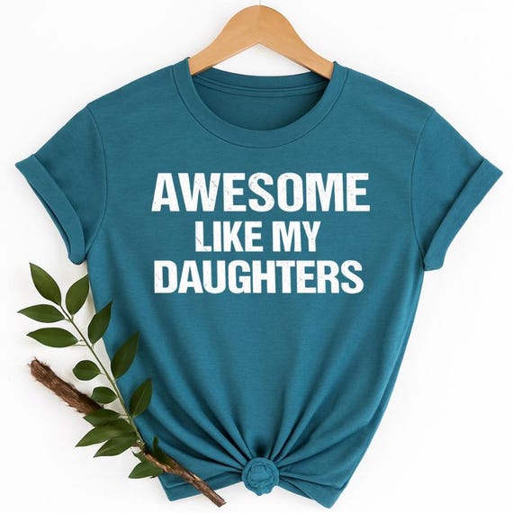 Custom Awesome Like My Daughter Son Brother Cousins Sister Mom Dad Trendy Shirt, Personalized Father's Day Gift, Gift for Him Her