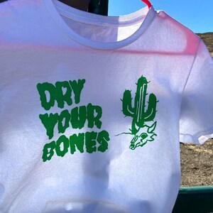 Dry Your Bones Logo Tee // Cactus Desert Tee image 5