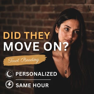 May include: Image with text: "DID THEY MOVE ON?" and "Tarot Reading." A woman with long dark hair is in the background. Additional text: "PERSONALIZED" and "SAME HOUR" with related icons. The background is a brick wall.
