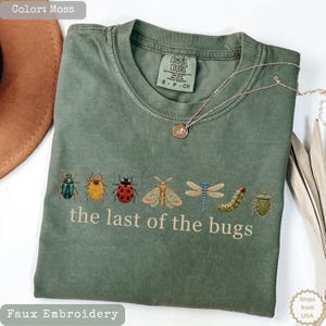 Comfort Colors® Last Of The Bugs Shirt, Faux Embroidery Bug Tee, Cottagecore Insect Shirt, Minimal Nature Gift for Her, Summer Aesthetic