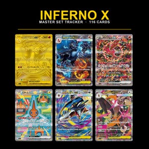 May include: A digital tracker sheet titled INFERNO X MASTER SET TRACKER 116 CARDS, displaying six colorful trading cards in two rows. The cards feature various illustrated creatures with Japanese text, numerical values, and holographic foil details.