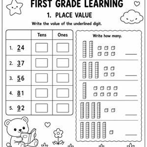 May include: A black and white educational worksheet titled FIRST GRADE LEARNING 1. PLACE VALUE. It features a table for identifying tens and ones in numbers 24, 37, 56, 81, 92, and a section to count base-ten blocks, decorated with a bear reading a book.