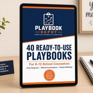May include: A digital tablet displays a cover for "Playbook Depot" with the text "40 Ready-to-Use Playbooks For K-12 School Counselors." A small sign reads "School Counselors Make a Difference." A notebook and pen are on the right.
