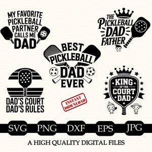 May include: A collection of five black graphic designs featuring pickleball paddles, balls, and text including My Favorite Pickleball Partner Calls Me Dad, The Pickleball Dad Father, Best Pickleball Dad Ever, Dad's Court Dad's Rules, and King of the Court Dad.