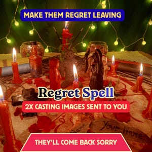 May include: A ritual setup featuring red and black candles, small figurines, and scattered red petals on a surface with text reading "MAKE THEM REGRET LEAVING", "Regret Spell", "2X CASTING IMAGES SENT TO YOU", and "THEY'LL COME BACK SORRY".