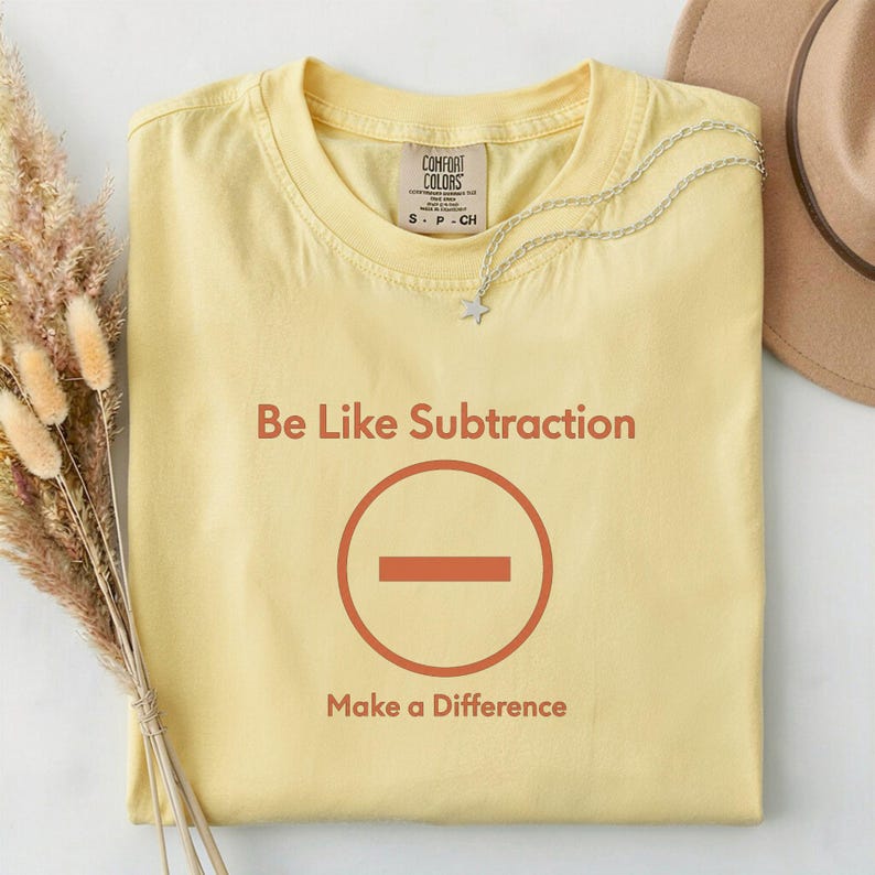 Math Teacher Shirt for Back to School, Be Like Subtraction Make a ...