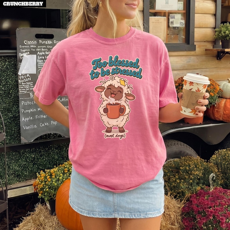 Coffee Lamb Too Blessed to Be Stressed Comfort Colors© Shirt, Faith ...