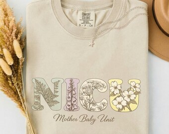 Botanical Nurse Tee, NICU Nurse Wildflower Shirt, Comfort Colors Nurse Week Gift, Mother Baby Unit Appreciation, Cottagecore RN Tee