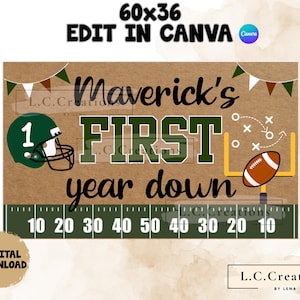 May include: A digital sign featuring a football theme with the text Maverick's FIRST year down. The design includes a green helmet, a football, a goal post, and a yard line marker with numbers 10 through 50. The background is brown with bunting.