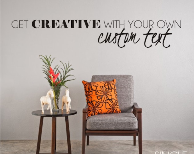 Custom Wall Decal Quote Create Your Own Custom Home Decor Etsy