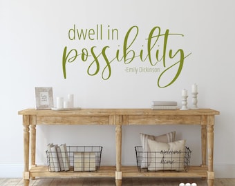 Dwell In Possibility - Emily Dickinson - Vinyl Wall Decal Words Custom Home Decor