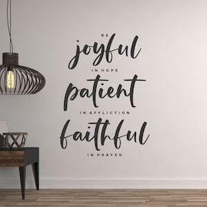 Romans 12:12 Bible Verse Scripture - Wall Decal - Vinyl Wall Words Custom Home Decor