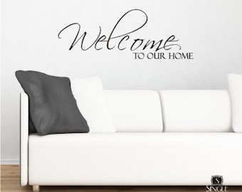 Wall Decals Welcome to Our Home - Vinyl Stickers Art Graphics Words Lettering Custom Home Decor