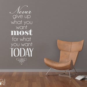 What You Want Most Vinyl Wall Decal Quote - Vinyl Sticker Art Custom Home Decor