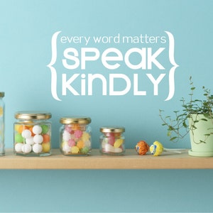 Wall Decals Quote Speak Kindly - Vinyl Sticker Art Custom Home Decor
