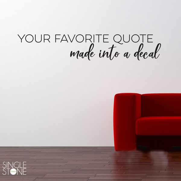 Custom Wall Decal Quote - Create Your Own Wall Words Home Decor