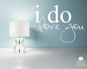 Wall Decals Quote I Do Love You - Vinyl Wall Words Art Stickers Custom Home Decor