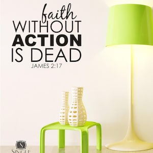 Wall Decal Quote Faith Without Action is Dead - Vinyl Sticker Art Custom Home Decor