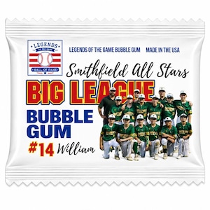 May include: A white rectangular bubble gum wrapper featuring the text Legends of the Game Hall of Fame, Smithfield All Stars, Big League Bubble Gum, and #14 William. The design includes a baseball graphic and a photograph of a baseball team.
