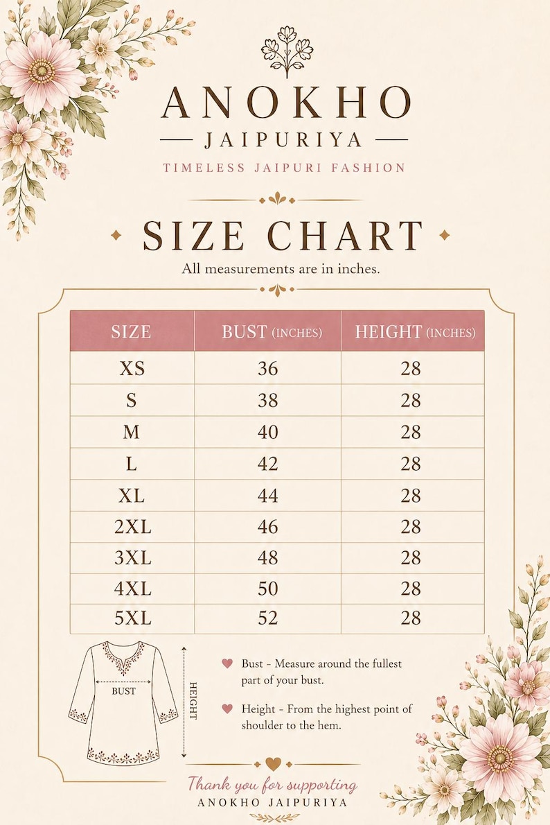 May include: A size chart for Anokho Jaipuriya Timeless Jaipuri Fashion featuring a table with sizes XS through 5XL, listing bust and height measurements in inches. Includes a diagram showing how to measure bust and height, with floral accents.