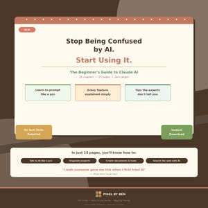 May include: A digital guide titled "Stop Being Confused by AI. Start Using It." The guide, "The Beginner's Guide to Claude AI," promises to teach users how to use AI in 13 pages. It includes sections on prompting, features, and expert tips. The design is in shades of brown and green.